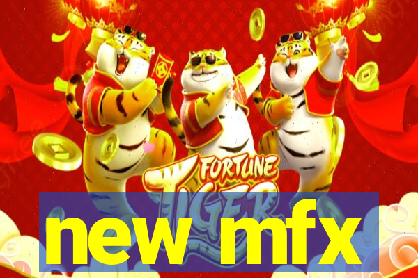 new mfx